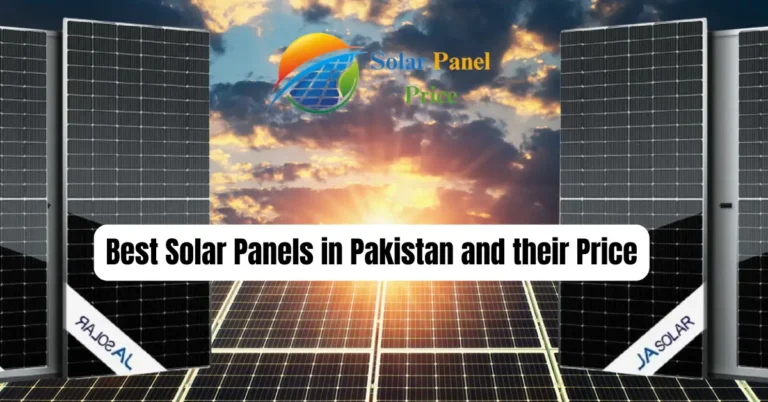 Best Solar Panels in Pakistan and their Price