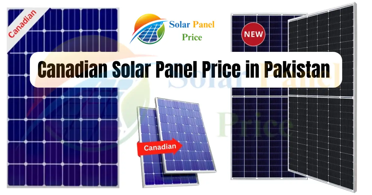 Canadian Solar Panel Price in Pakistan Update 2024