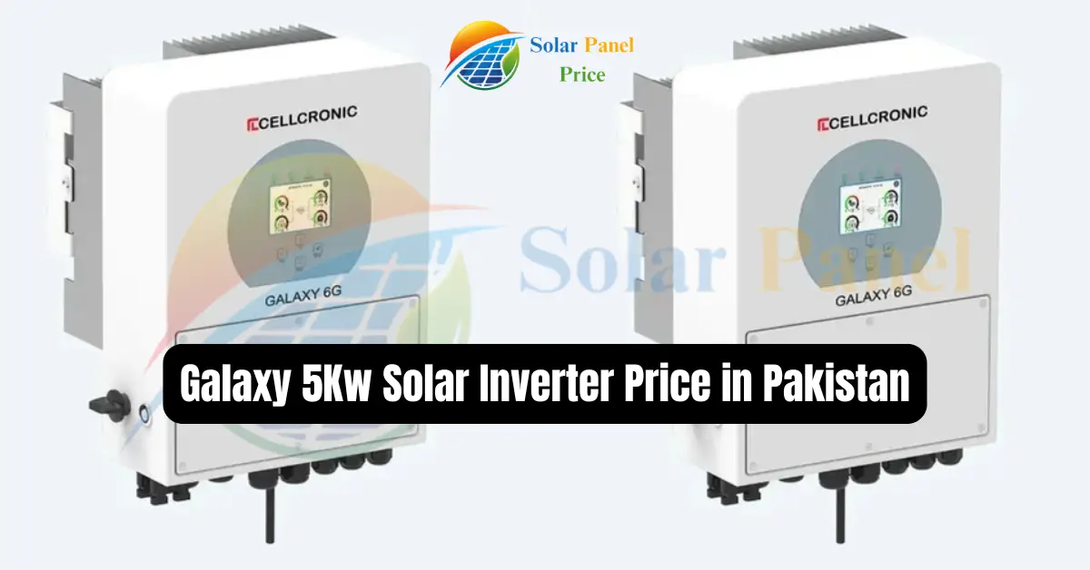 Galaxy 5Kw Solar Inverter Price in Pakistan Update 2024