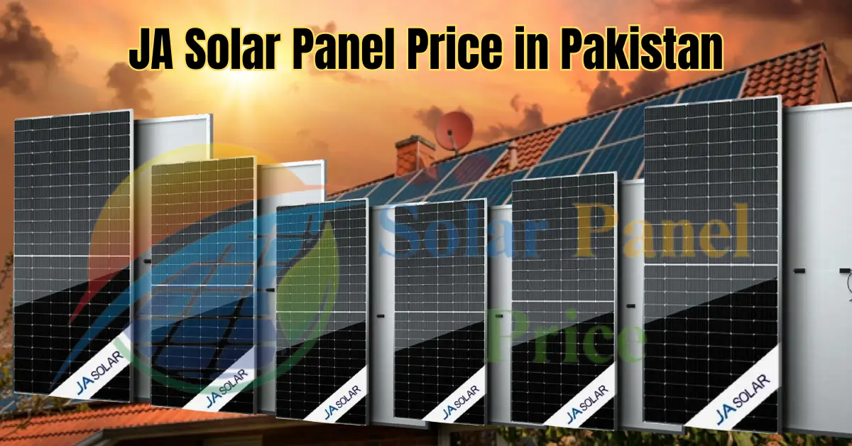 JA Solar Panel Price in Pakistan Latest Update 2024