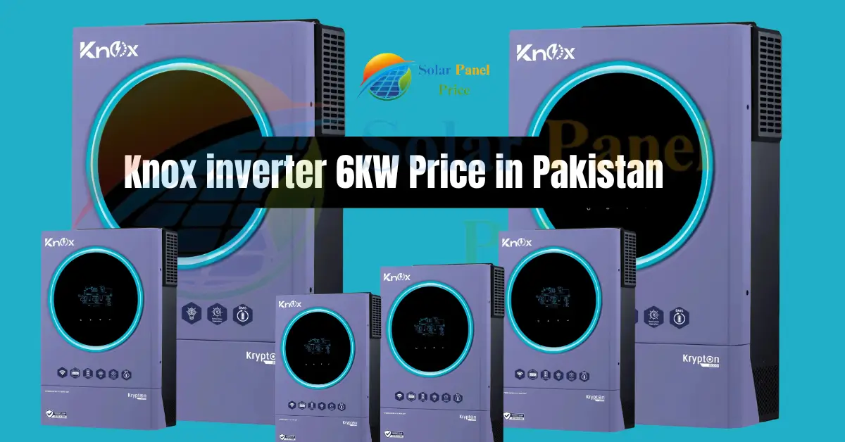 Knox inverter 6KW Price in Pakistan Latest Update 2024