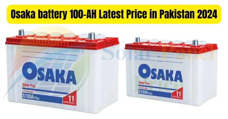 Osaka battery 100-AH Latest Price in Pakistan 2024