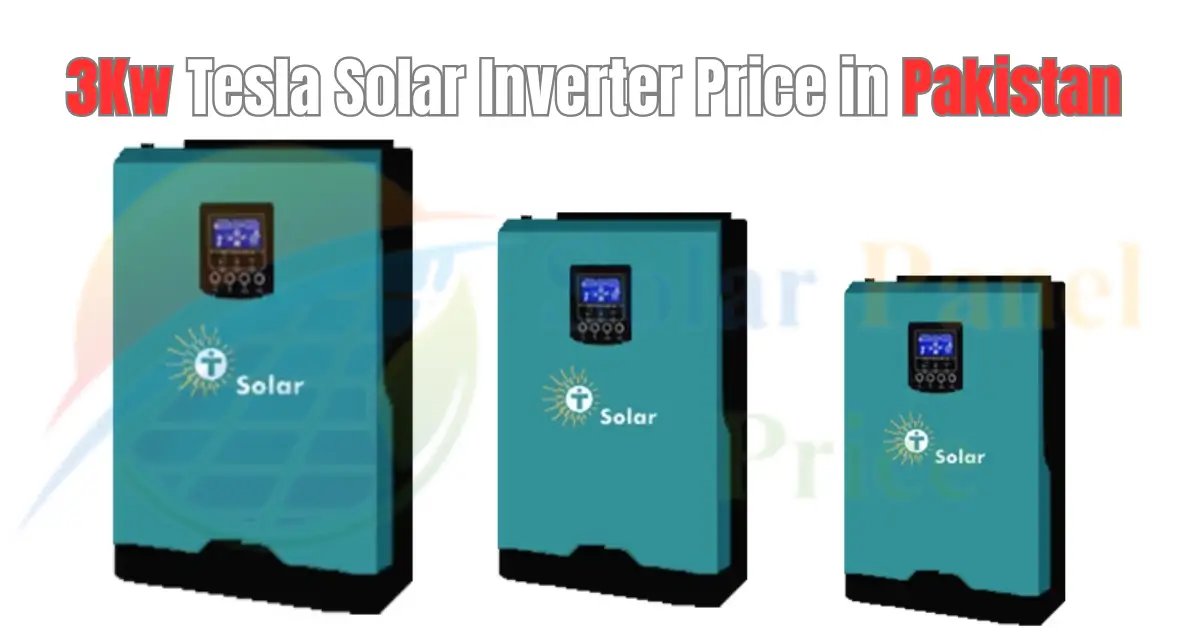 3Kw Tesla Solar Inverter Price in Pakistan | New Update