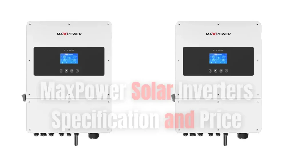 MaxPower Solar Inverters Specification and Price in Pakistan