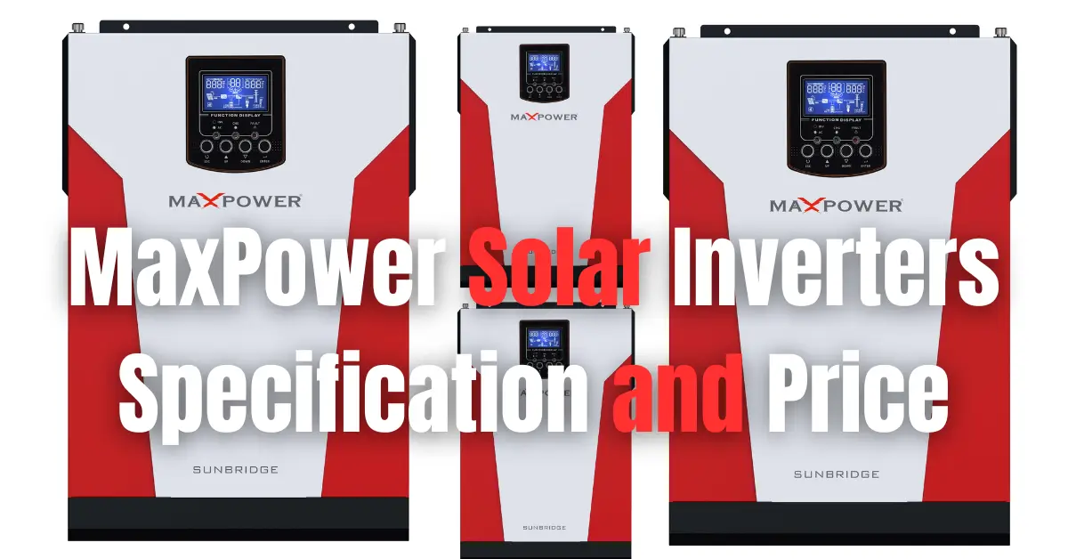 MaxPower Solar Inverters Specification and Price in Pakistan