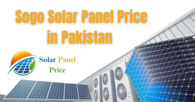 Sogo Solar Panel Price in Pakistan Update 2024